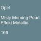 Preview: Opel, Misty Morning Pearl Effekt Metallic, 169.